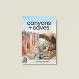 Canyons + Caves